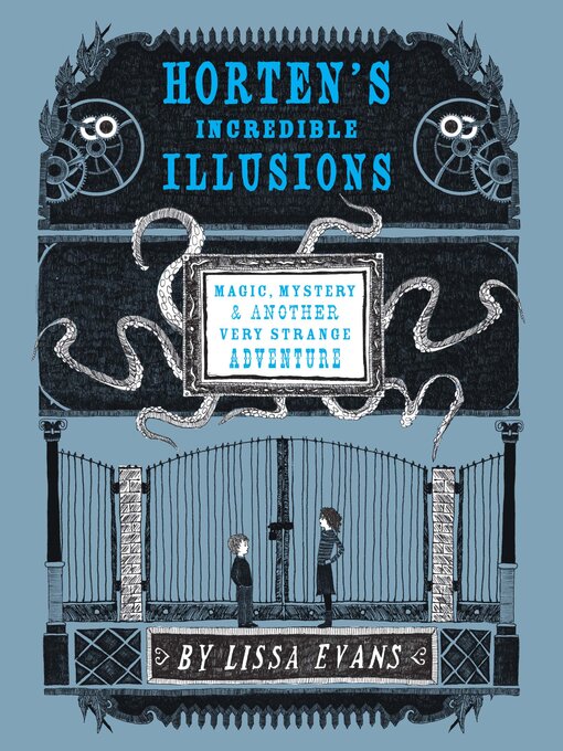 Title details for Horten's Incredible Illusions by Lissa Evans - Wait list
